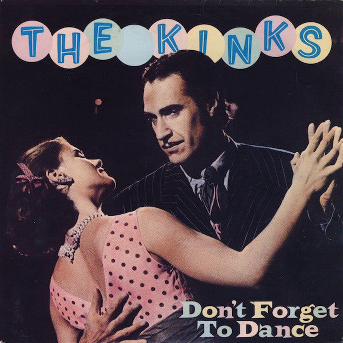 The Kinks - Dont Forget To Dance (7) - USED