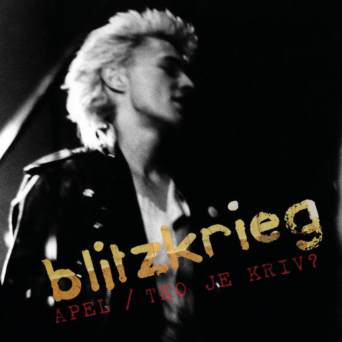 Blitzkrieg (6) - Apel Tko Je Kriv (7 EP Gat) - NEW