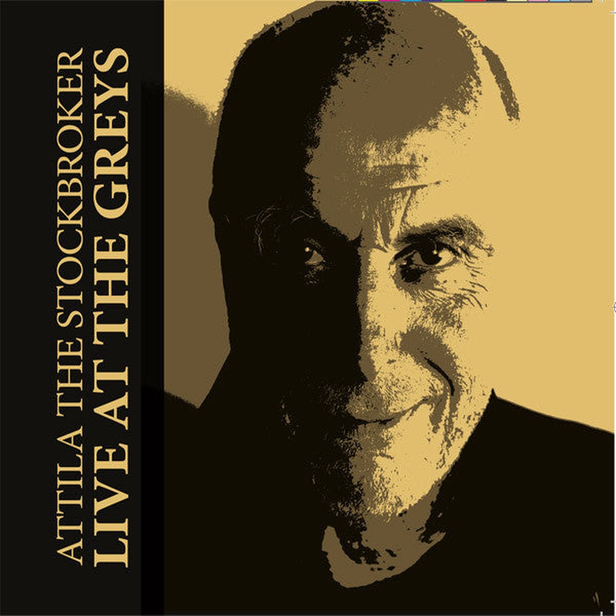 Attila The Stockbroker - Live At The Greys (CD Album) - NEW