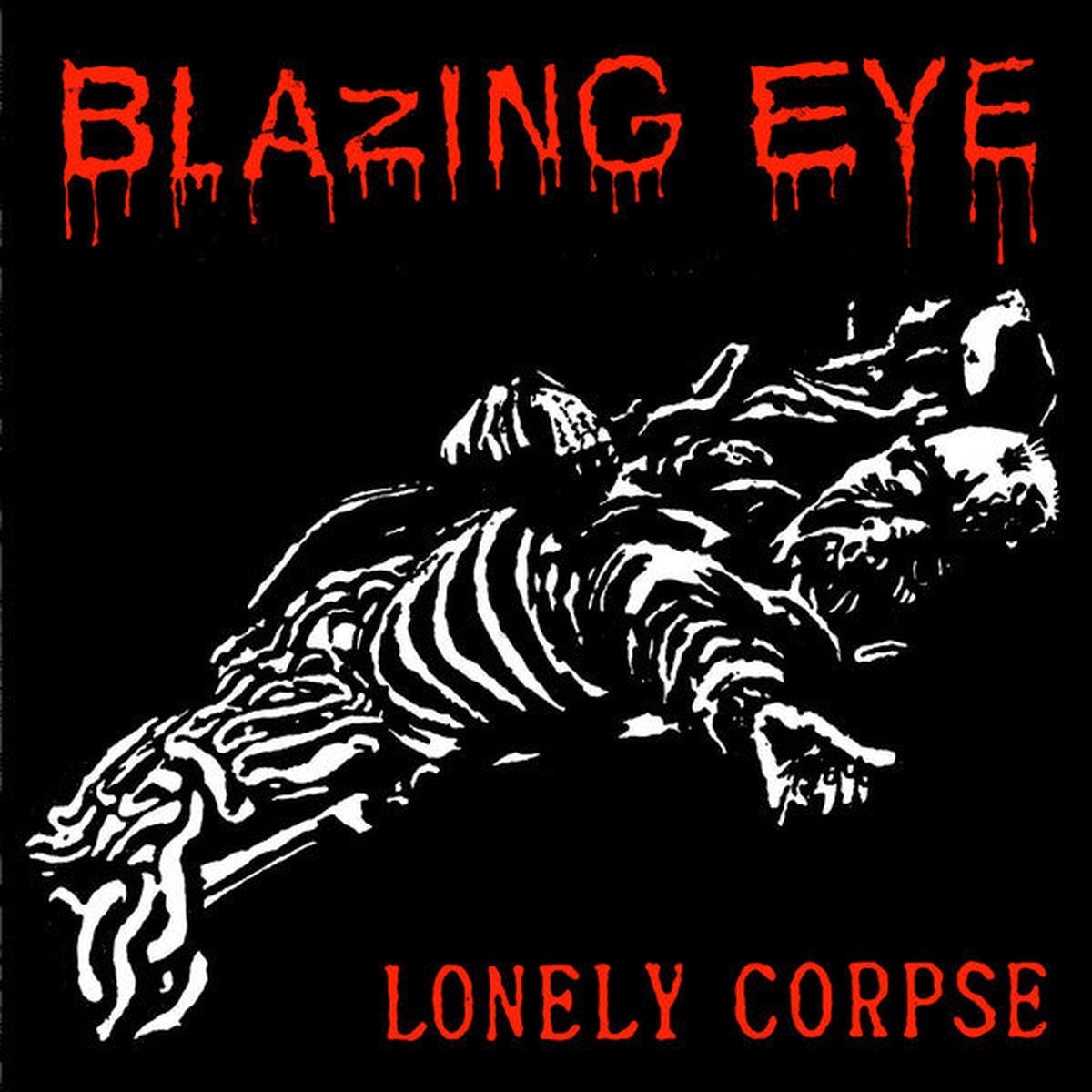 Blazing Eye - Lonely Corpse (7 Single Red) - NEW