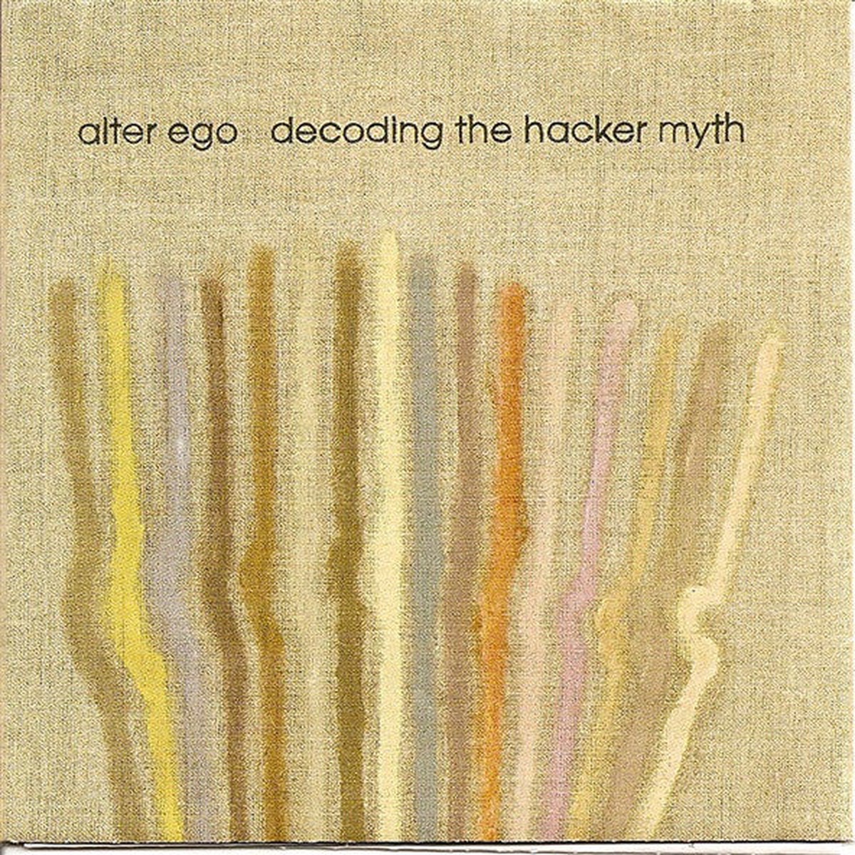 Alter Ego - Decoding The Hacker Myth (CD Album RE) - USED