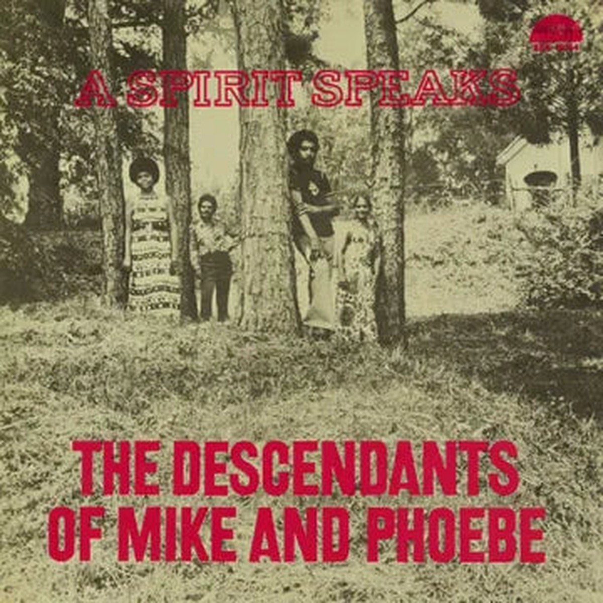 Bill Lee - The Descendants of Mike and Phoebe - A Spirit Speaks Deluxe Edition