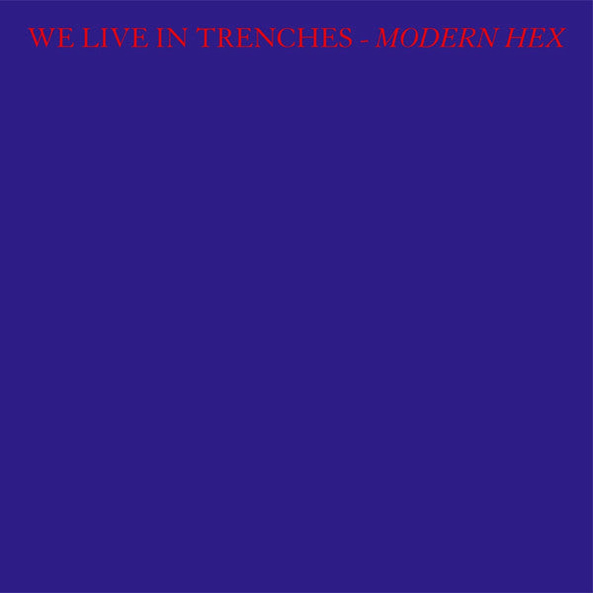We Live In Trenches - Modern Hex (LP) - USED