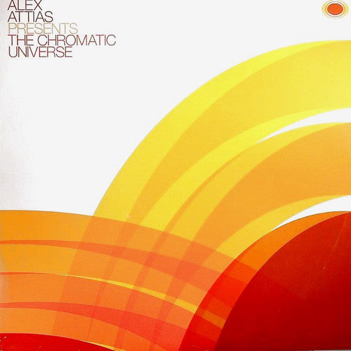 Alex Attias - Alex Attias Presents The Chromatic Universe (CD Comp) - USED