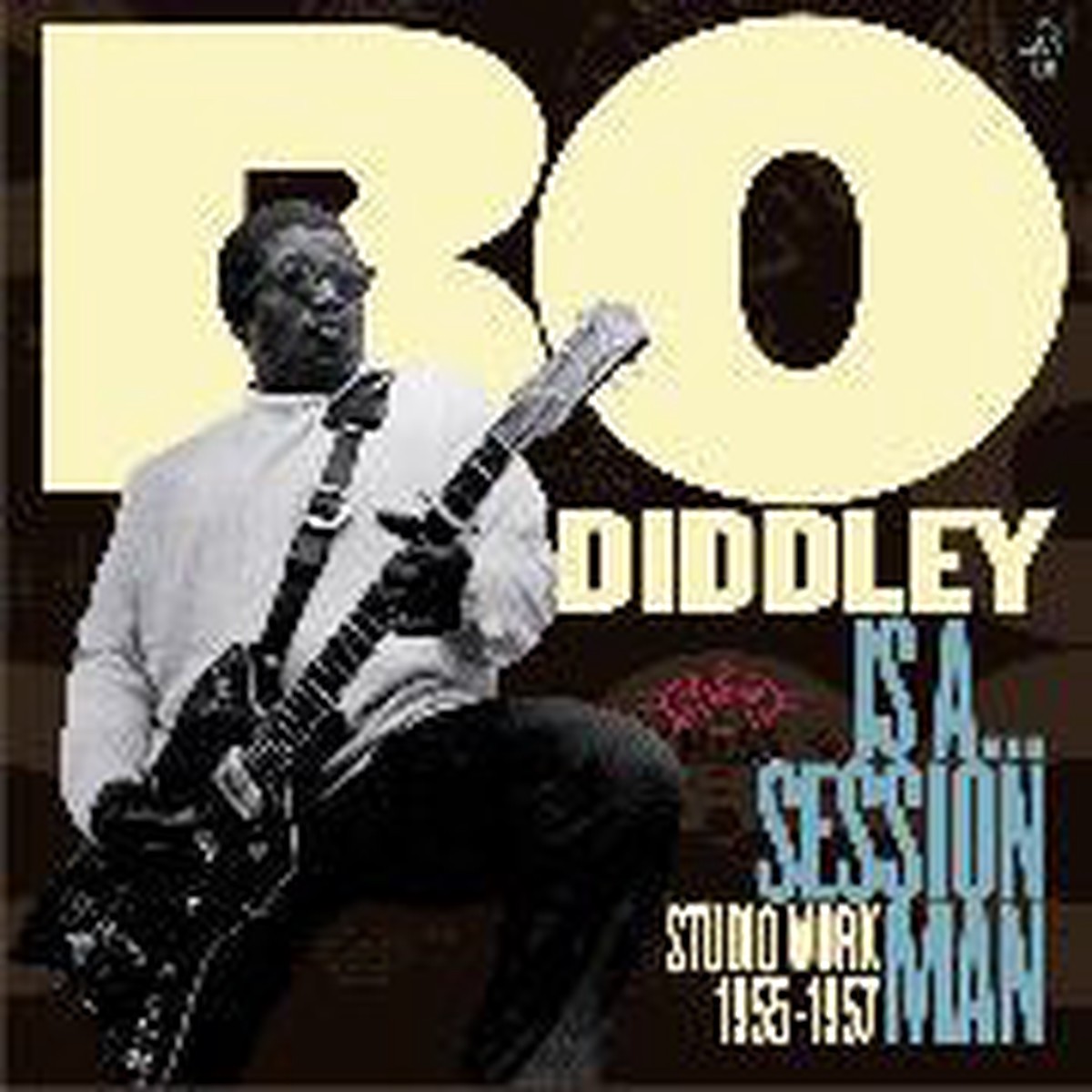 Bo Diddley - Bo Diddley Is A Session Man - Studio Work 1955-1957 (CD Comp) - NEW